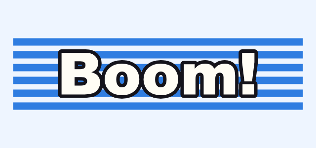 Speed Streaks graphic style applied to the word Boom!