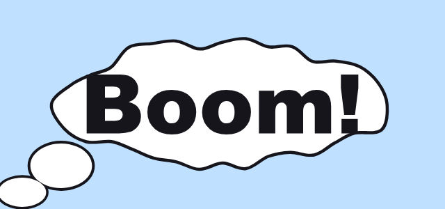 Thought Cloud graphic style applied to the word Boom!