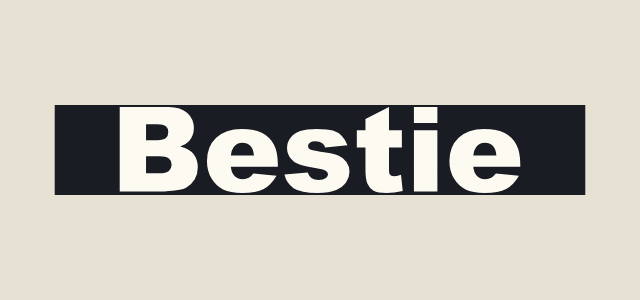 Banner Cut graphic style applied to the word Bestie
