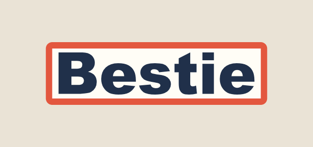 Framed Cut graphic style applied to the word Bestie
