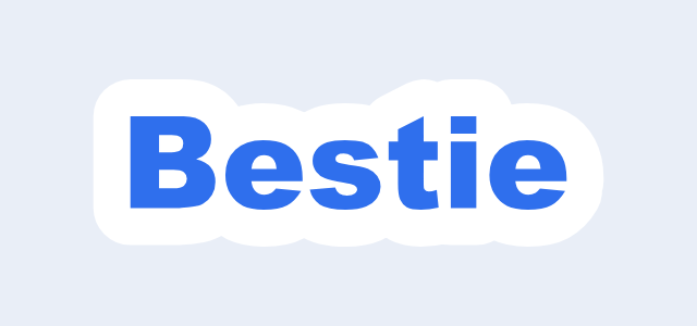 Kiss Cut graphic style applied to the word Bestie