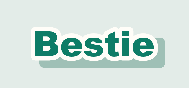 Peeled Sticker graphic style applied to the word Bestie