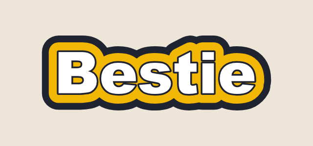 Two-Ply Cut graphic style applied to the word Bestie