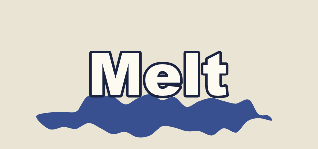 Puddle graphic style applied to the word Melt