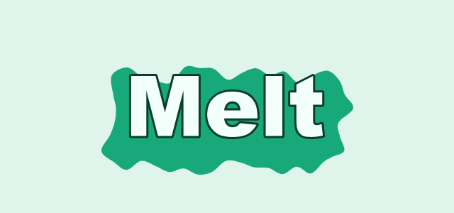 Melting Slab graphic style applied to the word Melt