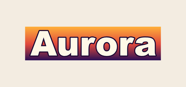Sunset Field graphic style applied to the word Aurora