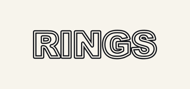 Hollow Rule graphic style applied to the word RINGS