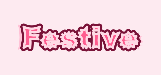 Sweetheart graphic style applied to the word Festive